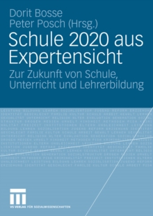 Image for Schule 2020 aus Expertensicht: Zur Zukunft von Schule, Unterricht und Lehrerbildung