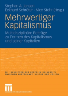 Image for Mehrwertiger Kapitalismus: Multidisziplinare Beitrage zu Formen des Kapitals und seiner Kapitalien