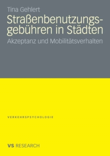 Image for Strassenbenutzungsgebuhren in Stadten: Akzeptanz und Mobilitatsverhalten