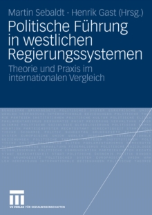 Image for Politische Fuhrung in westlichen Regierungssystemen: Theorie und Praxis im internationalen Vergleich