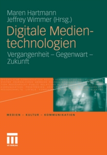 Image for Digitale Medientechnologien: Vergangenheit - Gegenwart - Zukunft