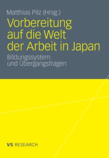 Image for Vorbereitung auf die Welt der Arbeit in Japan: Bildungssystem und Ubergangsfragen