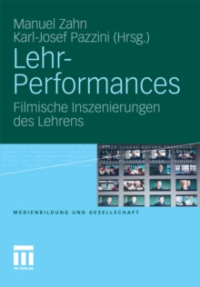 Image for Lehr-Performances: Filmische Inszenierungen des Lehrens