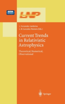 Image for Current Trends in Relativistic Astrophysics : Theoretical, Numerical, Observational