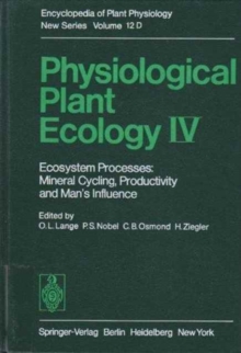 Image for Physiological Plant Ecology Iv : Ecosystem Processes: Mineral Cycling, Productivity and Man's Influence