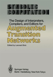 Image for The Design of Interpreters, Compilers, and Editors for Augmented Transition Networks