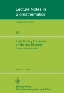 Image for Evolutionary Dynamics of Genetic Diversity : Proceedings of a Symposium held in Manchester, England, March 29–30, 1983