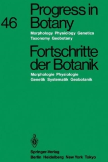 Image for Progress in Botany / Fortschritte Der Botanik : Morphology - Physiology - Genetics - Taxonomy - Geobotany / Morphologie - Physiologie - Genetik - Systematik - Geobotanik