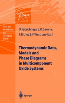Image for Thermodynamic Data, Models, and Phase Diagrams in Multicomponent Oxide Systems