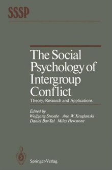 Image for The Social Psychology of Intergroup Conflict : Theory, Research and Applications