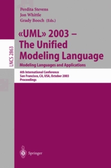 Image for UML 2003 -- The Unified Modeling Language, Modeling Languages and Applications : 6th International Conference San Francisco, CA, USA, October 20-24, 2003, Proceedings
