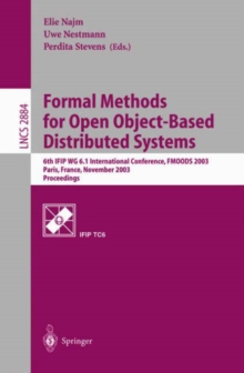 Image for Formal Methods for Open Object-Based Distributed Systems : 6th IFIP WG 6.1 International Conference, FMOODS 2003, Paris, France, November 19.21, 2003, Proceedings