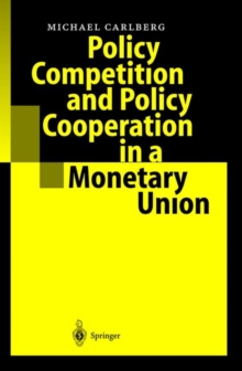 Image for Policy Competition and Policy Cooperation in a Monetary Union