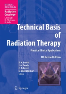 Image for Technical basis of radiation therapy  : practical clinical applications