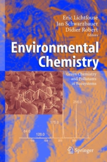 Image for Environmental chemistry  : green chemistry and pollutants in ecosystems