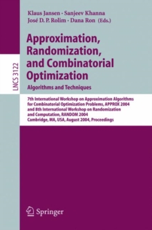 Image for Approximation, Randomization and Combinatorial Optimization. Algorithms and Techniques : 7th International Workshop on Approximation Algorithms for Combinatorial Optimization Problems, APPROX 2004 and