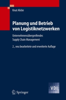 Image for Planung und Betrieb von Logistiknetzwerken : Unternehmensubergreifendes Supply Chain Management