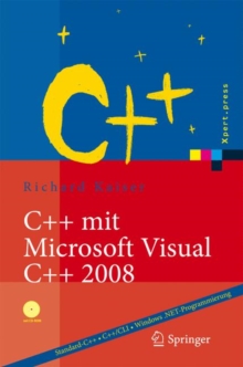 Image for C++ mit Microsoft Visual C++ 2008 : Einfuhrung in Standard-C++, C++/CLI und die objektorientierte Windows .NET-Programmierung