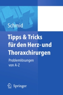Image for Tipps und Tricks fur den Herz- und Thoraxchirurgen: Problemlosungen von A - Z