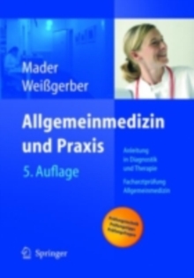 Image for Allgemeinmedizin und Praxis: Anleitung in Diagnostik und Therapie. Mit Fragen zur Facharztprufung
