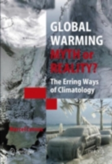 Image for Global warming - myth or reality?: the erring ways of climatology