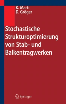 Image for Stochastische Strukturoptimierung von Stab- und Balkentragwerken