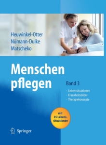 Image for Menschen pflegen : Band 3: Lebenssituationen Krankeitsbilder Therapiekonzepte