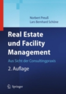 Image for Real Estate Und Facility Management: Aus Sicht Der Consultingpraxis