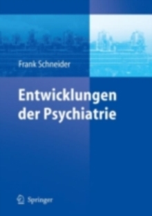Image for Entwicklungen der Psychiatrie: Symposium anlasslich des 60. Geburtstages von Henning Sass
