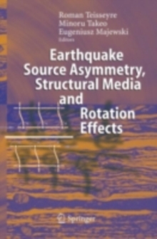 Image for Earthquake source asymmetry, structural media and rotation effects