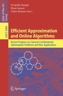 Image for Efficient Approximation and Online Algorithms : Recent Progress on Classical Combinatorial Optimization Problems and New Applications