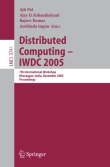 Image for Distributed computing - IWDC 2005: 7th International Workshop, Kharagpur, India, December 27-30 2005 : proceedings