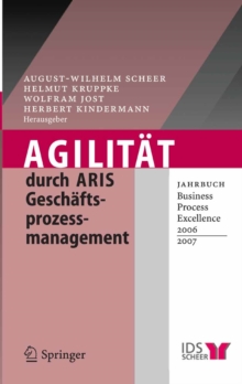 Image for Agilitat durch ARIS Geschaftsprozessmanagement: Jahrbuch Business Process Excellence 2006/2007