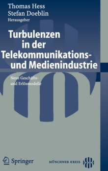 Image for Turbulenzen in der Telekommunikations- und Medienindustrie : Neue Geschafts- und Erlosmodelle