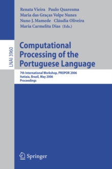 Image for Computational processing of the Portuguese language: 7th international workshop, PROPOR 2006, Itatiaia, Brazil, May 13-17, 2006, proceedings