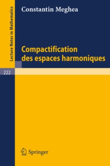 Image for Compactification des Espaces Harmoniques