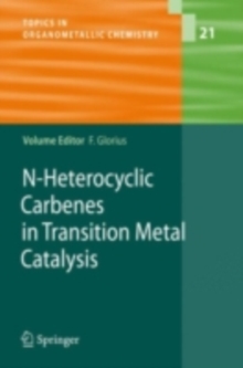 Image for N-heterocyclic carbenes in transition metal catalysis