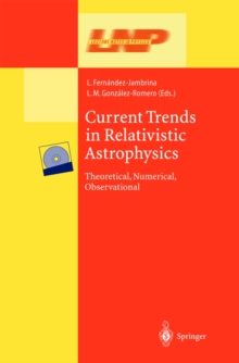 Image for Current Trends in Relativistic Astrophysics: Theoretical, Numerical, Observational