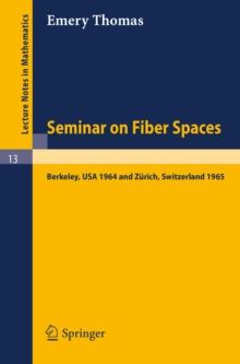 Image for Seminar on Fiber Spaces: Lectures delivered in 1964 in Berkeley and 1965 in Zurich