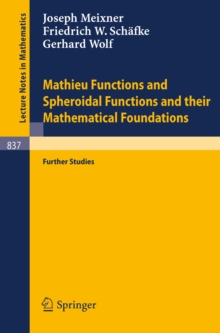 Image for Mathieu Functions and Spheroidal Functions and their Mathematical Foundations: Further Studies