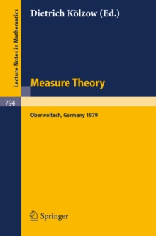 Image for Measure Theory Oberwolfach 1979: Proceedings of the Conference Held at Oberwolfach, Germany, July 1-7, 1979