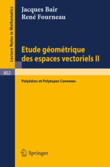 Image for Etude Geometrique des Espaces Vectoriels II: Polyedres et Polytopes Convexes