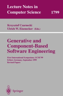 Image for Generative and component-based software engineering: first international symposium, GCSE '99, Erfurt, Germany September 28-30, 1999 : revised papers