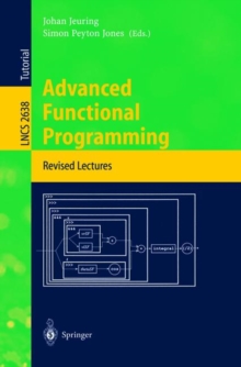 Image for Advanced Functional Programming : 4th International School, AFP 2002, Oxford, UK, August 19-24, 2002, Revised Lectures