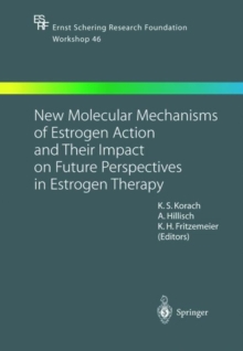 Image for New Molecular Mechanisms of Estrogen Action and Their Impact on Future Perspectives in Estrogen Therapy