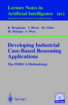 Image for Developing Industrial Case-Based Reasoning Applications: The INRECA Methodology. (Lecture Notes in Artificial Intelligence)
