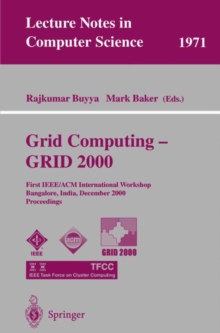 Image for Grid Computing - GRID 2000 : First IEEE/ACM International Workshop Bangalore, India, December 17, 2000 Proceedings