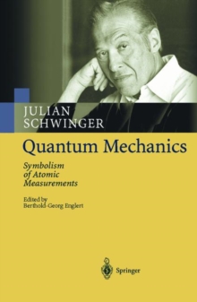 Image for Quantum Mechanics : Symbolism of Atomic Measurements