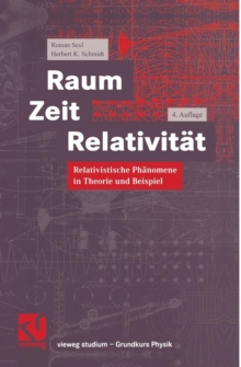 Image for Raum Zeit Relativitat : Relativistische Phanomene in Theorie und Beispiel