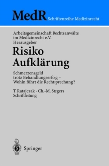 Image for Risiko Aufklarung : Schmerzensgeld trotz Behandlungserfolg - Wohin fuhrt die Rechtsprechung?